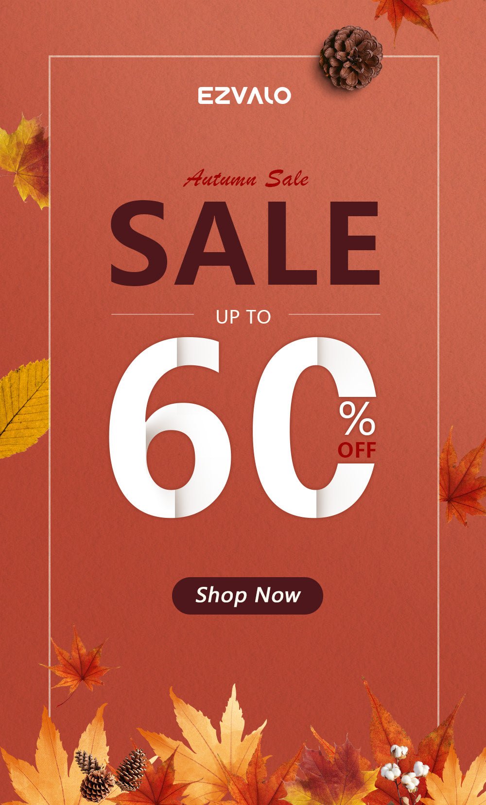 Autumn Sale is On! Enjoy Our Lowest Prices of the Year! - EZVALO